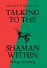 Talking to the Shaman Within