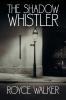 The Shadow Whistler