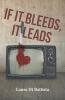 If It Bleeds It Leads