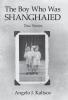 The Boy Who Was Shanghaied