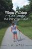 When Walking Is a Challenge But Thinking Is Not
