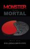 Monster versus Mortal