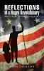 Reflections of a Negro Revolutionary