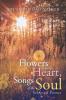 Flowers from the Heart Songs of the Soul