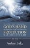 Though I Don't Deserve It God's Hand of Protection Watches Over Me