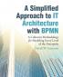 A Simplified Approach to IT Architecture with BPMN