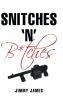 Snitches 'n' B*tches