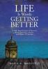 Life Is Worth Getting Better