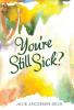 You're Still Sick?