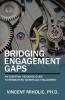 Bridging Engagement Gaps