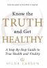 Know the Truth and Get Healthy