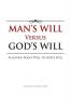 Man's Will Versus God's Will