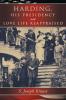 Harding His Presidency and Love Life Reappraised