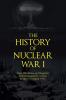 The History of Nuclear War I