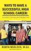 Ways to Have a Successful High School Career