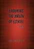 Enduring the Wrath of Ezekiel.