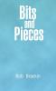Bits and Pieces