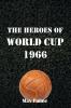 The Heroes of World Cup 1966