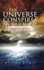 The Universe Conspires on Your Behalf