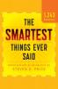 The Smartest Things Ever Said New and Expanded
