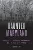 Haunted Maryland