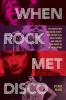 When Rock Met Disco