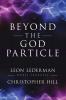 Beyond the God Particle