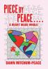 Piece by Peace....a Heart Made Whole