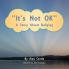 ''It's Not Ok'': A Story about Bullying