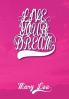 Live Your Dream