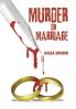 Murder or Marriage