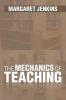 The Mechanics of Teaching