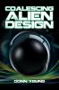 Coalescing Alien Design