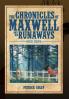 The Chronicles of Maxwell and His Runaways