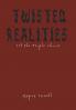 Twisted Realities