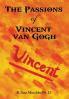 The Passions of Vincent Van Gogh