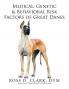 Medical Genetic & Behavioral Risk Factors of Great Danes