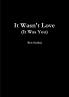 It Wasn't Love (It Was You)