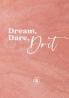 Dream Dare Do It