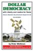 Dollar Democracy: With Liberty and Justice for Some; How to Reclaim the American Dream for All