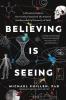 Believing Is Seeing