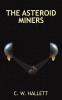 The Asteroid Miners