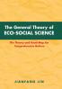 The General Theory of Eco-Social Science