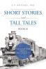 SHORT STORIES AND TALL TALES