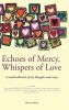 Echoes of Mercy Whispers of Love