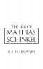 The Ka of Mathias Schinkel