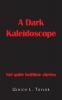 A Dark Kaleidoscope