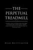 The Perpetual Treadmill
