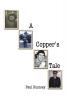 A Copper's Tale