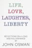 Life Love Laughter Liberty